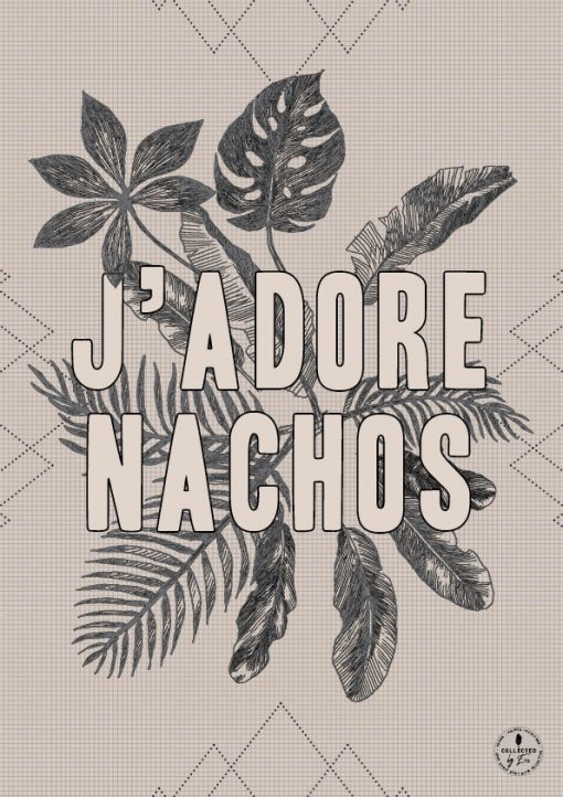 THE INTRO COLLECTION J'Adore Nachos